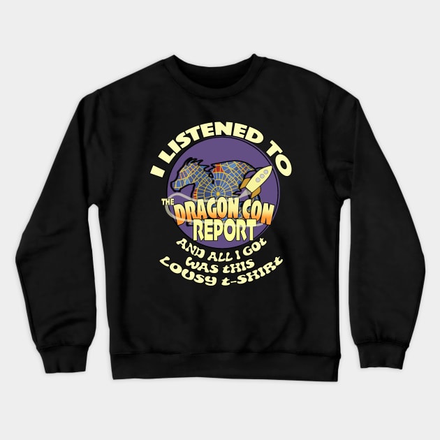 I listened to the Dragon Con Report Crewneck Sweatshirt by The ESO Network